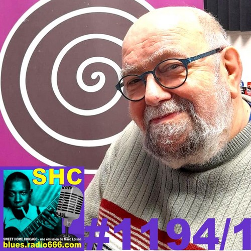 SWEET HOME CHICAGO #1194 part 1 - 13 mai 2023