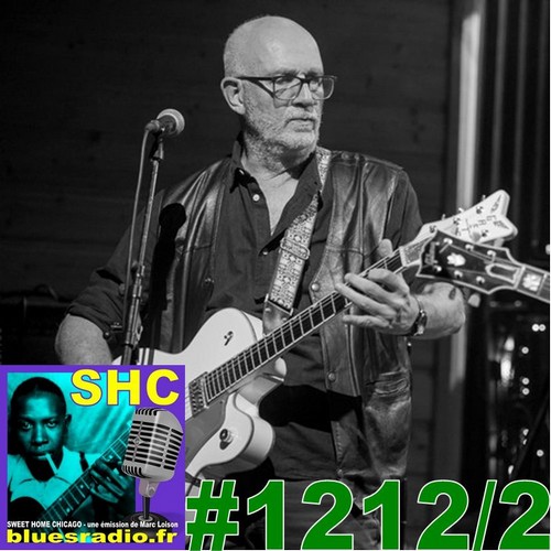 SWEET HOME CHICAGO #1212 part 2 - 18 novembre 2023