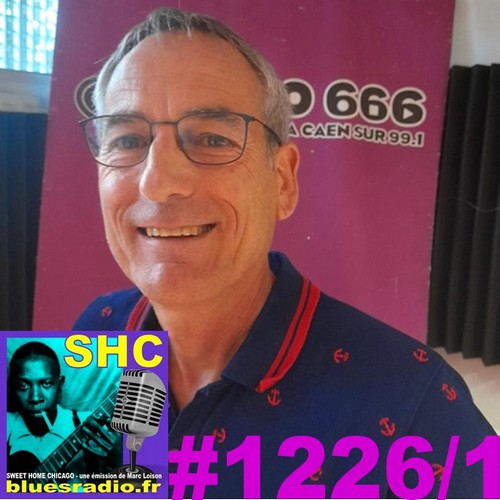 SWEET HOME CHICAGO #1226 part 1 - 24 février 2024