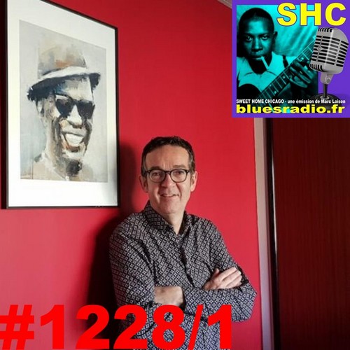 SWEET HOME CHICAGO #1228 part 1 - 9 mars 2024